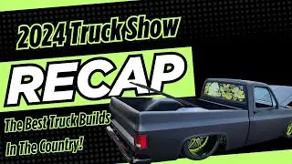2024 Truck Show Season Full Recap: Chevy&nbsp;C10, Mini Trucks, Classic Cars, Classic Trucks #chevyc10