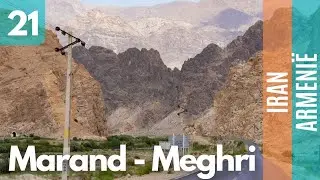 21: Marand - Meghri (Iran - Armeni&euml;)