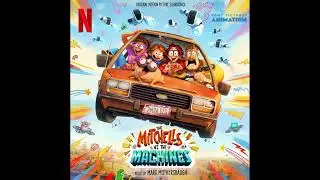 The Mitchells VS. The Machines Suite Mix | Mark Mothersbaugh | (2021)