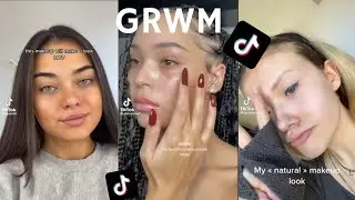 GRWM Tiktok Compilation