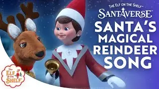 &ldquo;Santa&rsquo;s Magical Reindeer Song&rdquo; | Elf Pets: Santa's Reindeer Rescue