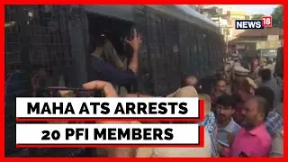 PFI News Today | NIA Raids | Maharashtra ATS Makes A Total Of 20 Arrests So Far | English News