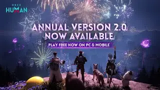 Once Human | Annual Version 2.0