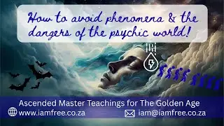 HOW TO AVOID PHENOMENA & THE DANGER OF THE PSYCHIC REALM! #spiritualguidance #energy #iam