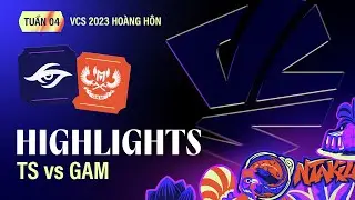 Highlight | TS vs GAM | VCS 2023 Ho&agrave;ng H&ocirc;n - Tuần 4 | 15.07.2023