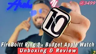 Fire Boltt Ring 3 - Unboxing & Detail Review || Best Calling Smartwatch Under 5000