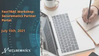FastTRAC Workshop: Securematics Partner Portal