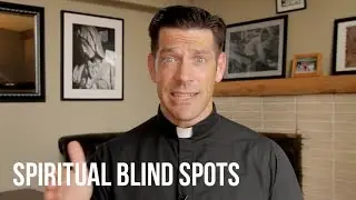 Spiritual Blind Spots