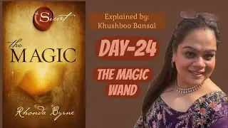 THE MAGICAL BOOK DAY-24 The Magic Wand - explained by Khushboo Bansal