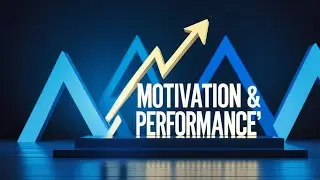 Motivation & Performance in Business | How to Boost Success & Productivity