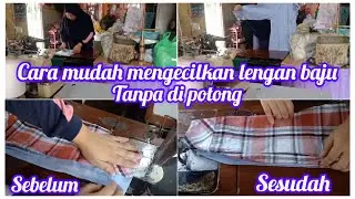 CARA MUDAH MENGECILKAN LENGAN BAJU//TANPA DI POTONG
