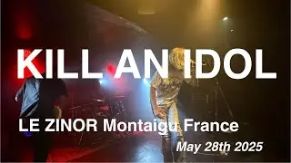 KILL AN IDOL &ndash; Full Live Concert 4K @ Le Zinor, Montaigu, France &ndash; May 28th, 2025
