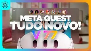 Tudo Sobre a Nova Atualiza&ccedil;&atilde;o V77, o Android XR e os Planos da Google!