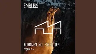 Forgiven, Not Forgotten