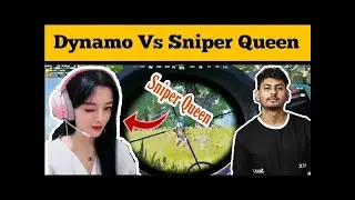 Dynamo Vs The Sniper queen Pubg Mobile Gameplay || Dynamo gaming ft. Chen Nuo