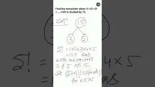 Find remainder when 1!+2!+3!+...+50! is divided by 15 | Linear Congruence