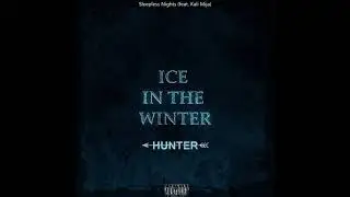 Hunter - Sleepless Nights (feat. Kali Mija)