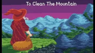 To Clean The Mountain - Official Gameplay Trailer