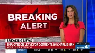 Nashville Fire Department employee placed on leave over alleged post about Charlie Kirk&rsquo;s death