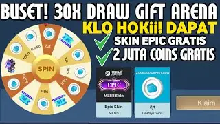 30X DRAW GIFT ARENA MPL ID S16 ! KLO HOKI DAPAT 2 JUTA GOPAY COINS DAN SKIN EPIC GRATIS MLBB