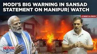 Modi Opens Up On Manipur| PM's Warning To Congress| Claims This After Opposition's 'Nyay Do' Chant