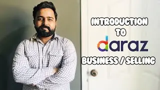 Introduction to DARAZ (Business/Selling)