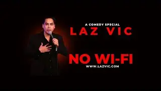 Laz Vic - No Wi-Fi - A Comedy Special