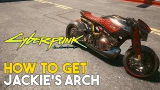 Cyberpunk 2077 How To Get Jackie's Arch (Jackie's Bike)