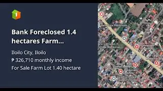 Bank Foreclosed 1.4 hectares Farm Agricultural Lot For Sale in Iloilo City ready for conversion