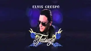 Mi &Uacute;ltimo Deseo feat. Tito Rojas - Elvis Crespo - Tatuaje