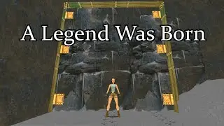 The Very Beginning of Tomb Raider