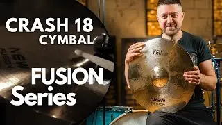 Perfect Cymbal for Your Drum Kit? | Fusion Series 18