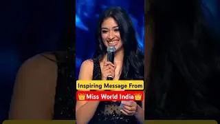 Miss World India's Inspiring Message. #shorts #inspiration #motivation #missworld #missuniverse