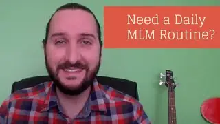 Daily Routine for Network Marketing
