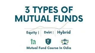 Types of Mutual Funds in India Explained | Equity vs Debt vs Hybrid | In Odia