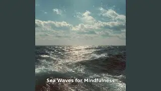 Sea Waves for Mindfulness and Meditation, Pt.16