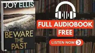 Beware the Past by Joy Ellis [ Free Audio Book ]