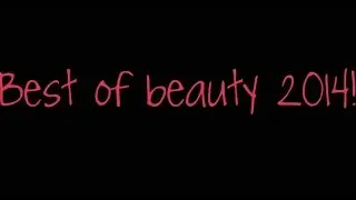Best of Beauty 2014!
