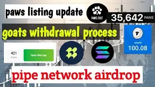 paws listing update | goat withdrawal process | pipe network airdrop | new extension mining