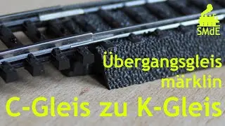 m&auml;rklin &Uuml;bergangsgleis C-Gleis auf K-Gleis selbst bauen, Kontaktgleis K-Gleis