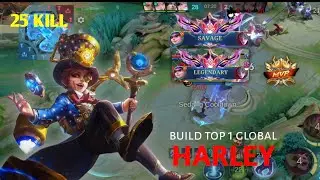 MUKBANG SAVAGE + 25 KILL!! - BUILD TOP 1 GLOBAL HARLEY ~ MLBB