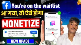 Content Monetization in Waiting list / Facebook Content Monetization 💸 /Facebook New Update🔥