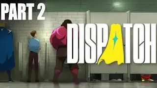 Dispatch - Oryantasyon - B&ouml;l&uuml;m 2
