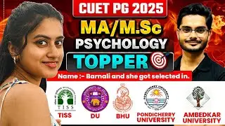 CUET PG Psychology TOPPERS TALK || Wonder girl who got selected in all Universities 2025 #cuetpg2026