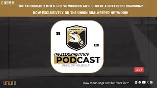 Are there differences between coaching Women GK's vs Men's GK's? - The TKI Podcast