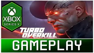 Turbo Overkill | Xbox Series X Gameplay | First Look