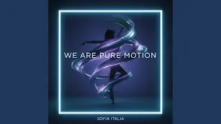 We Are Pure Motion (feat. Pigiamo)