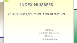 Link and chain index , splicing  and deflating index numbers