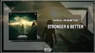 Radical Redemption - Stronger & Better (Original Mix)