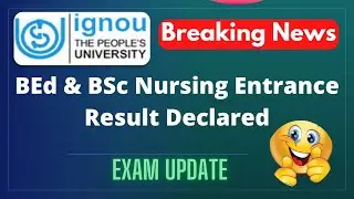 [Breaking News] IGNOU BEd & BSc Nursing Entrance Exam Result Declared || अपना रिजल्ट अभी चेक करें